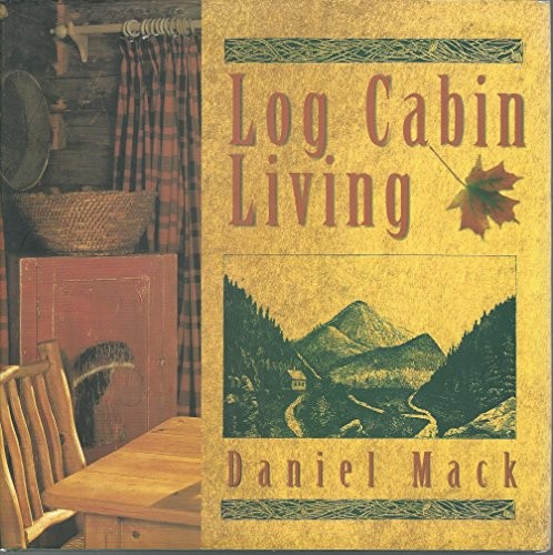 Log cabin living mack daniel - cabin, mack,